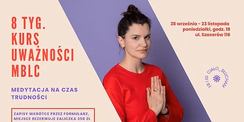Medytacja na czas trudno\u015bci. 8-tyg. kurs uwa\u017cno\u015bci MBCL
