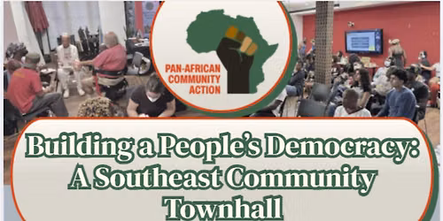 Building a People\u2019s Democracy: A Southeast Community Townhall