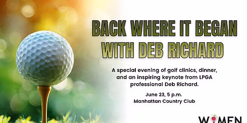 Women in Business: From Short Game to Big Stage - Back Where It All Began with Deb Richard