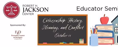 Educator Seminar - Citizenship: History, Meaning, and Conflict