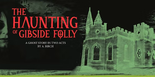 The Haunting of Gibside Folly