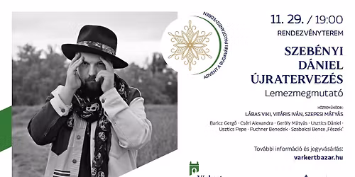 Szeb\u00e9nyi D\u00e1niel - \u00dajratervez\u00e9s \/\/ Lemezmegmutat\u00f3 koncert - \u00dcnnep a Budav\u00e1ri Palotanegyedben