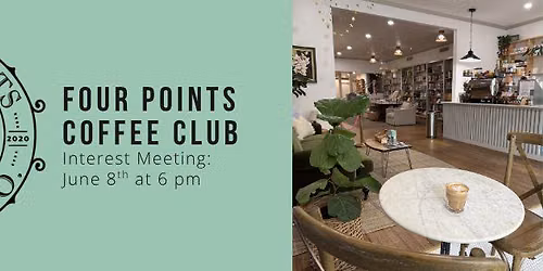 Four Points Coffee Club Interest Meeting