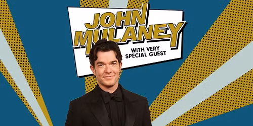 JOHN MULANEY WITH VERY SPECIAL GUEST