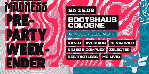 Pre-Party Weekender Into The Madness [Indoor]