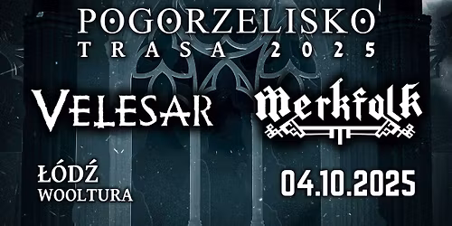 POGORZELISKO TOUR '25: Velesar + Merkfolk