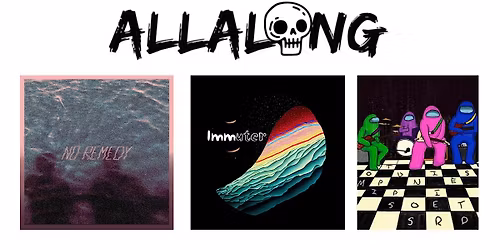 All Along \/ Immuter \/ No Remedy \/ Missed Opportunities