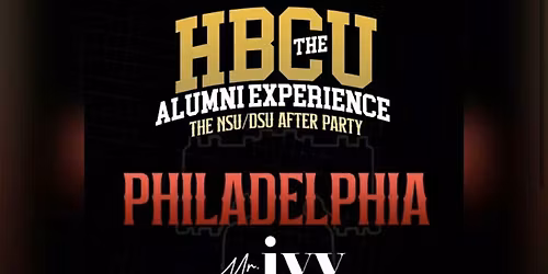 HBCU Experience: DSU vs NSU Official Afterparty @ Mr. Ivy Philly October 30