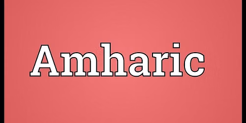 Amharic Class [THURSDAYS]
