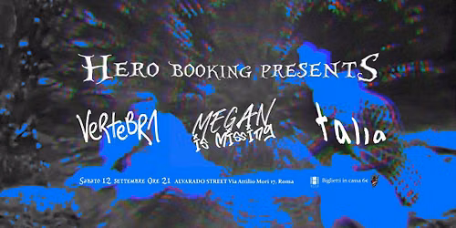 VERTEBRA + MEGAN IS MISSING + TALIA | Alvarado Street Pub (Roma)