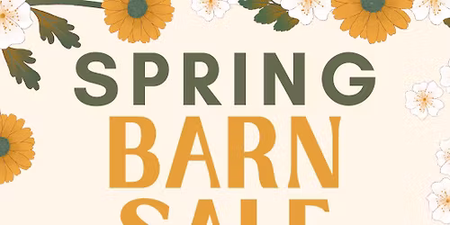 Spring Barn Sale 2026