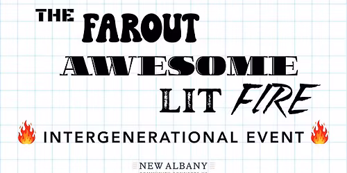 The Far Out, Awesome,\ud83d\udd25, Lit, Fire Intergenerational Event