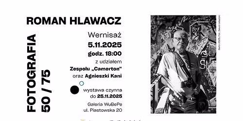 Wystawa "Roman Hlawacz. Fotografia 50\/75"