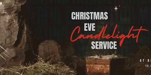 Candlelight Christmas Eve at Radiant (4:00 & 5:30 PM)