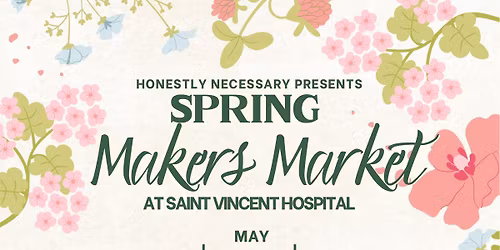 Spring Makers Market at Saint Vincent Hospital