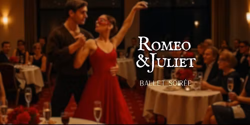 Romeo & Juliet Ballet Soir\u00e9e
