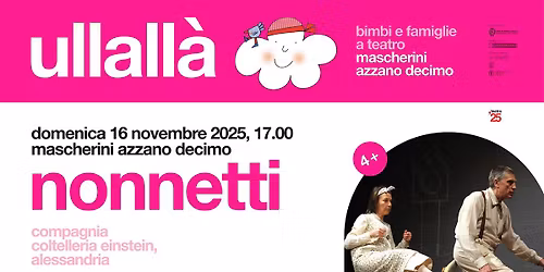 Ad Azzano Decimo per la rassegna ULLALL\u00c0 Compagnia Coltelleria Einstein presenta NONNETTI