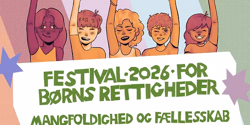 Festival for b\u00f8rns rettigheder (b\u00f8rnehaver-3. klasse)