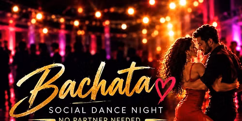 Bachata Class and Social Dancing