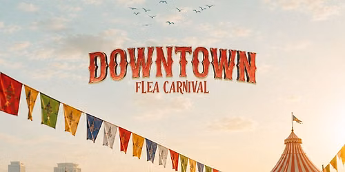 Downtown Flea Carnival