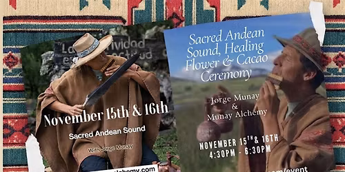 Sacred Andean Sound, Healing Flower & Cacao gathering