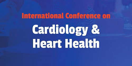 International Conference on Cardiology & Heart Health