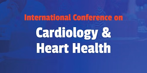 International Conference on Cardiology & Heart Health