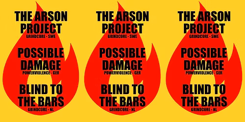 The Arson Project, Possible Damage, Blind to the Bars
