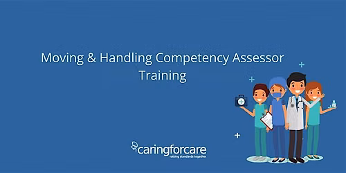 Moving and Handling Competency Assessor Training