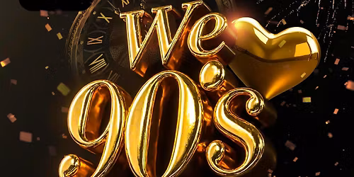 We Love The 90's New Years Eve Bash