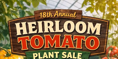 18th Annual Heirloom Tomato Plant Sale