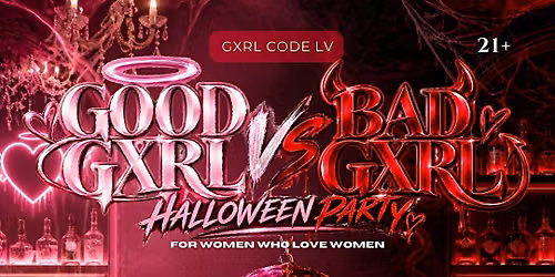 GOOD GXRL VS BAD GXRL HALLLOWEEN PARTY