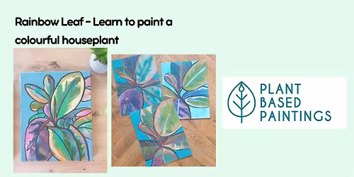 Rainbow Leaf - Learn to paint a colourful houseplant