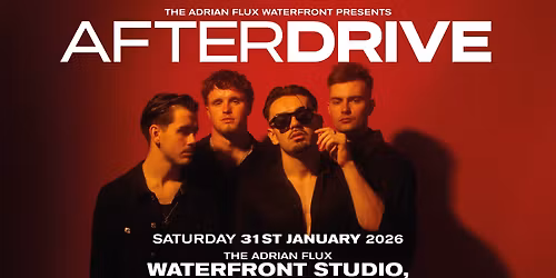 AFTERDRIVE at the Adrian Flux Waterfront | Norwich