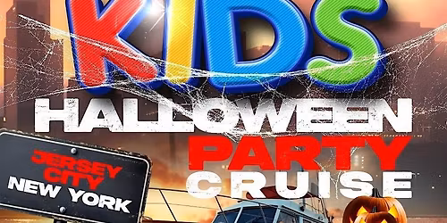 11\/1 HALLOWEEN KIDS PARTY CRUISE JERSEY CITY TO NYC