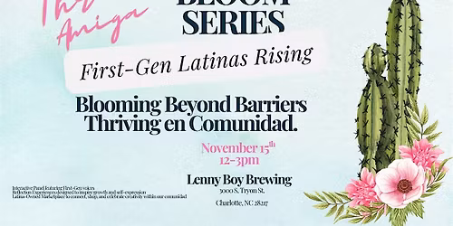 Bloom Series: First-Gen Latinas Rising