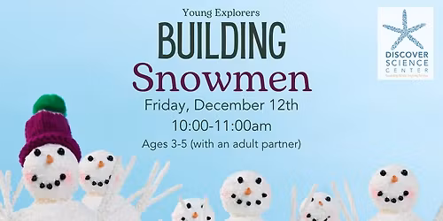 YOUNG EXPLORERS: BUILDING SNOWMEN