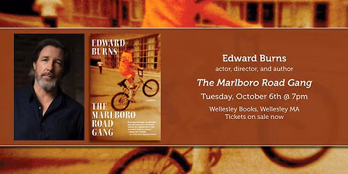 Edward Burns presents "The Marlboro Road Gang"
