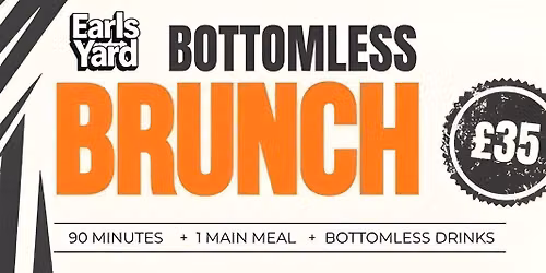 BOTTOMLESS BRUNCH @ EARLYS YARD 