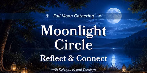 Moonlight Circle: Reflect & Connect \ud83c\udf15  The Harvest Moon in Aries