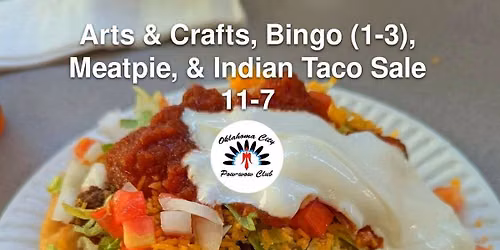 Thxgiving Native Arts & Crafts, Bingo, Meatpie, and Indian Taco Sale