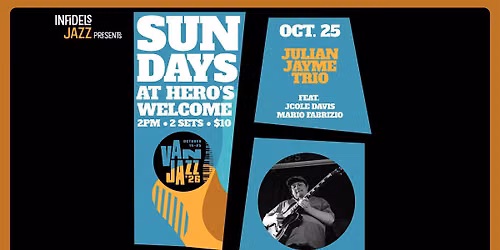 Infidels Jazz Presents: Julian Jayme Trio at Hero's Welcome