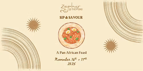 Sip & Savour: A Pan African Feast at Zephyr @ The BAG