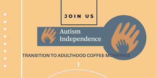 Transition to Adulthood Coffee Morning- Puberty