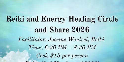Reiki and Energy Healing Circle and Share \u2013 2026
