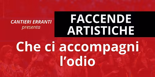 Che ci accompagni l'odio