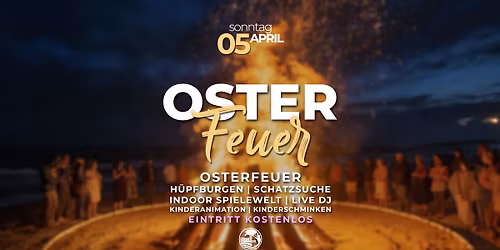 Osterfeuer - Sonntag 05. April 2026