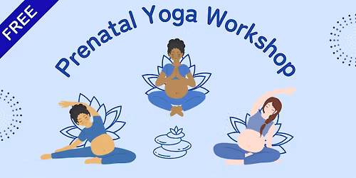 Prenatal Yoga Workshop