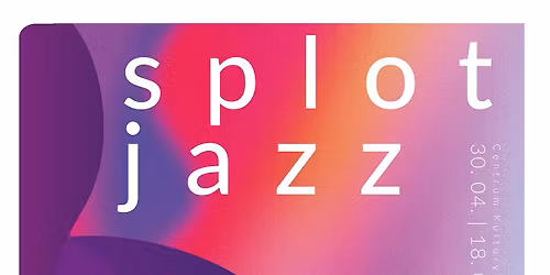 \ud83c\udfbc\ud83c\udfb7Splot Jazz 2026\ud83c\udfb7\ud83c\udfbc