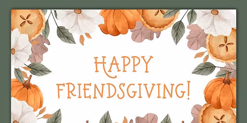 Stake YM\/YW Activity - Friendsgiving